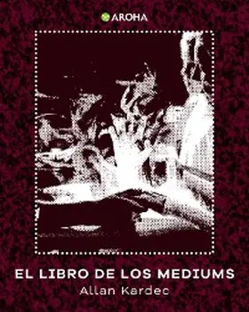 Kardec |  Libro de los mediums | eBook | Sack Fachmedien