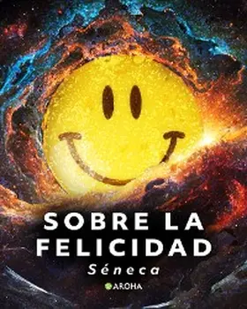 Séneca |  Sobre la felicidad | eBook | Sack Fachmedien