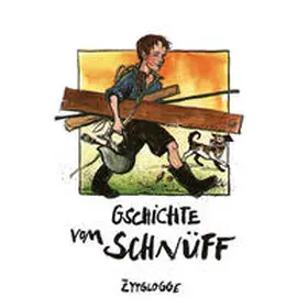 Brechbühl |  Gschichte vom Schnüff | Sonstiges |  Sack Fachmedien