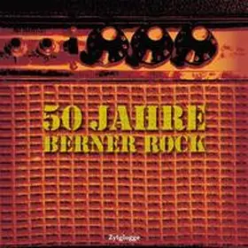 Mumenthaler |  50 Jahre Berner Rock | Sonstiges |  Sack Fachmedien