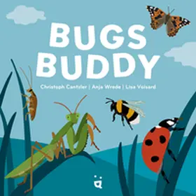 Cantzler / Wrede |  Bugs Buddy | Sonstiges |  Sack Fachmedien