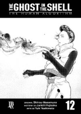 Masamune / Fujisaku |  The Ghost in The Shell - The Human Algorithm Capítulo 012 | eBook | Sack Fachmedien