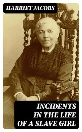 Jacobs |  Incidents in the Life of a Slave Girl | eBook | Sack Fachmedien