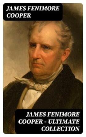 Cooper |  James Fenimore Cooper - Ultimate Collection | eBook | Sack Fachmedien