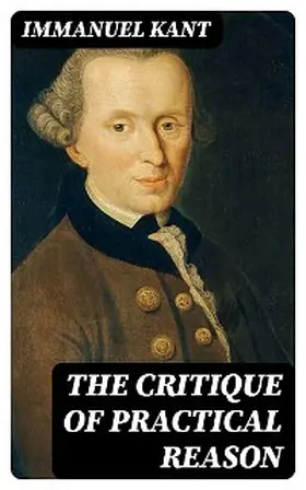 Kant |  The Critique of Practical Reason | eBook | Sack Fachmedien