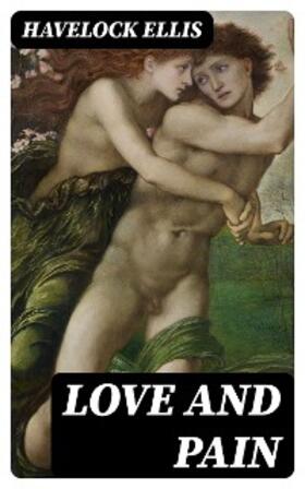 Ellis |  Love and Pain | eBook | Sack Fachmedien