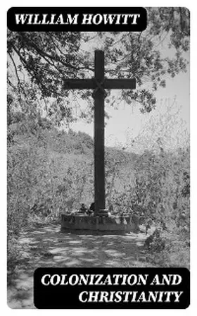 Howitt |  Colonization and Christianity | eBook | Sack Fachmedien