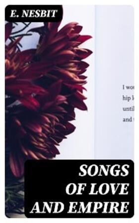 Nesbit |  Songs of love and empire | eBook | Sack Fachmedien