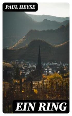 Heyse |  Ein Ring | eBook | Sack Fachmedien