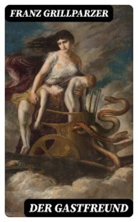 Grillparzer |  Der Gastfreund | eBook | Sack Fachmedien