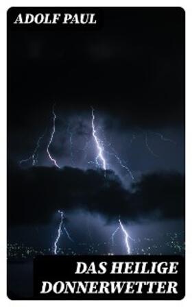 Paul |  Das heilige Donnerwetter | eBook | Sack Fachmedien