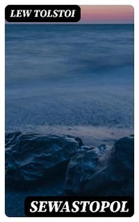 Tolstoi |  Sewastopol | eBook | Sack Fachmedien