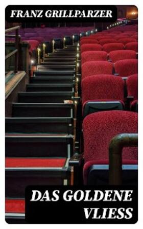 Grillparzer |  Das goldene Vließ | eBook | Sack Fachmedien