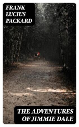 Packard |  The Adventures of Jimmie Dale | eBook | Sack Fachmedien
