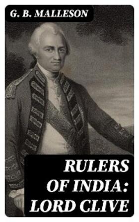 Malleson |  Rulers of India: Lord Clive | eBook | Sack Fachmedien