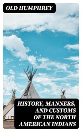 Summers |  History, Manners, and Customs of the North American Indians | eBook | Sack Fachmedien