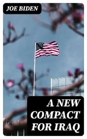 Biden |  A New Compact for Iraq | eBook | Sack Fachmedien