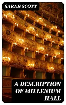 Scott |  A Description of Millenium Hall | eBook | Sack Fachmedien