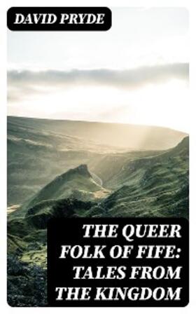 Pryde |  The Queer Folk of Fife: Tales from the Kingdom | eBook | Sack Fachmedien