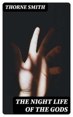 Smith |  The Night Life of the Gods | eBook | Sack Fachmedien