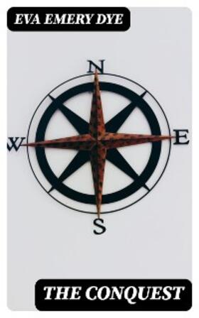 Dye |  The Conquest | eBook | Sack Fachmedien