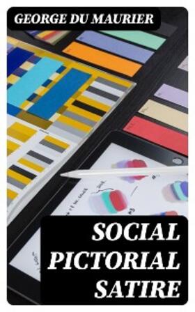 Du Maurier |  Social Pictorial Satire | eBook | Sack Fachmedien