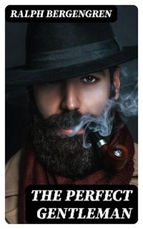 Bergengren |  The Perfect Gentleman | eBook | Sack Fachmedien