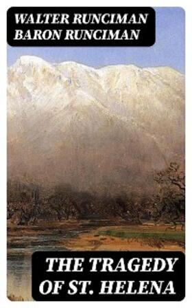 Runciman |  The Tragedy of St. Helena | eBook | Sack Fachmedien