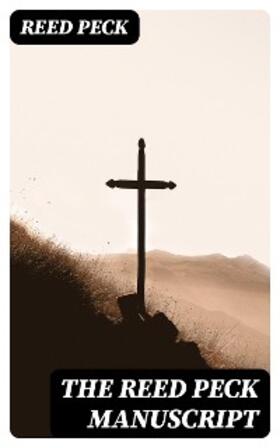 Peck |  The Reed Peck Manuscript | eBook | Sack Fachmedien