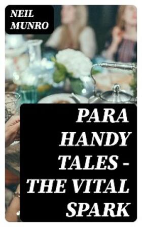 Munro |  Para Handy Tales - The Vital Spark | eBook | Sack Fachmedien