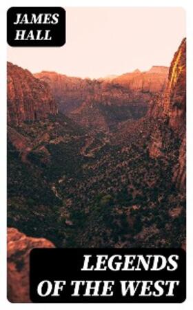 Hall |  Legends of the West | eBook | Sack Fachmedien