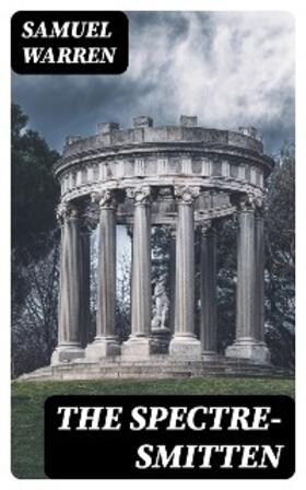 Warren |  The Spectre-Smitten | eBook | Sack Fachmedien