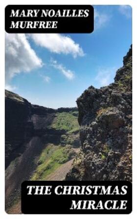 Murfree |  The Christmas Miracle | eBook | Sack Fachmedien