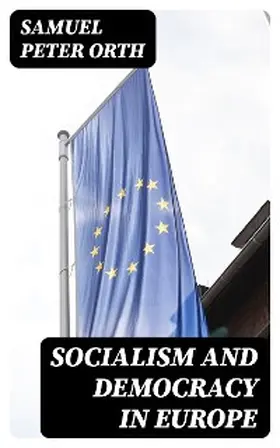 Orth |  Socialism and Democracy in Europe | eBook | Sack Fachmedien