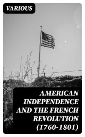Bell / Winbolt |  American Independence and the French Revolution (1760-1801) | eBook | Sack Fachmedien