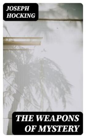 Hocking |  The Weapons of Mystery | eBook | Sack Fachmedien