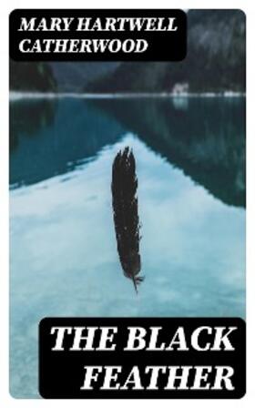 Catherwood |  The Black Feather | eBook | Sack Fachmedien