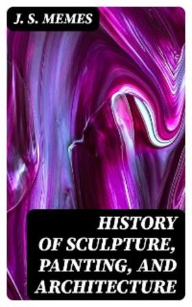 Memes |  History of Sculpture, Painting, and Architecture | eBook | Sack Fachmedien