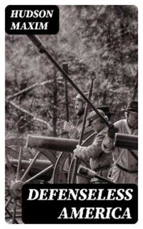 Maxim |  Defenseless America | eBook | Sack Fachmedien