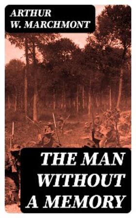 Marchmont |  The Man Without a Memory | eBook | Sack Fachmedien