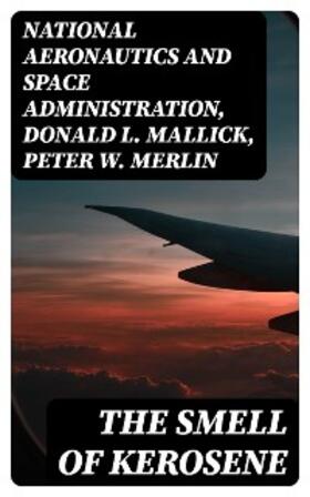 Mallick / Merlin |  The Smell of Kerosene | eBook | Sack Fachmedien