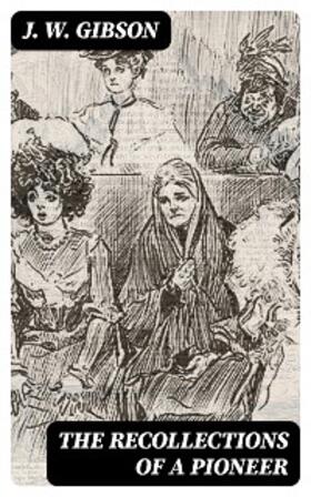 Gibson |  The Recollections of a Pioneer | eBook | Sack Fachmedien