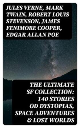 Verne / Doyle / Bramah |  The Ultimate SF Collection: 140 Stories od Dystopias, Space Adventures & Lost Worlds | eBook | Sack Fachmedien
