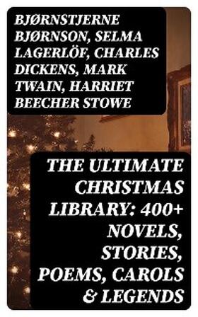 Bjørnson / Brand / Molesworth |  The Ultimate Christmas Library: 400+ Novels, Stories, Poems, Carols & Legends | eBook | Sack Fachmedien