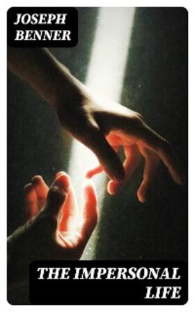 Benner |  The Impersonal Life | eBook | Sack Fachmedien
