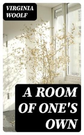 Woolf |  A Room of One's Own | eBook | Sack Fachmedien