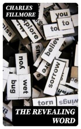 Fillmore |  The Revealing Word | eBook | Sack Fachmedien