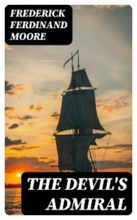 Moore |  The Devil's Admiral | eBook | Sack Fachmedien