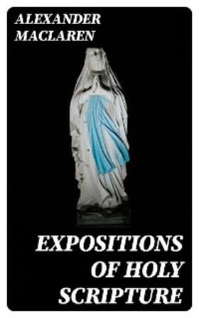 Maclaren |  Expositions of Holy Scripture | eBook | Sack Fachmedien