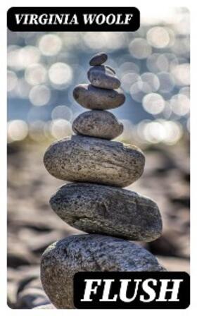 Woolf |  Flush | eBook | Sack Fachmedien